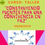 CURSO – TALLER “CONSTRUYENDO PUENTES PARA UNA CONVIVENCIA EN PAZ”